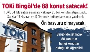 TOKİ Bingöl’de 88 konut satacak!