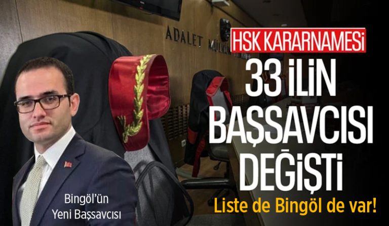 HSK Kararnamesi Yayımlandı! Bingöl Cumhuriyet Başsavcısı değişti