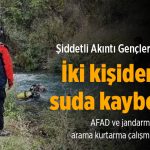 Sırım Çayı’nda facia! İki kişiden biri suda kayboldu!